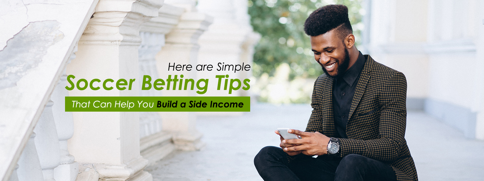 Here are Simple Soccer Betting Tips That Can Help You Build a Side Income