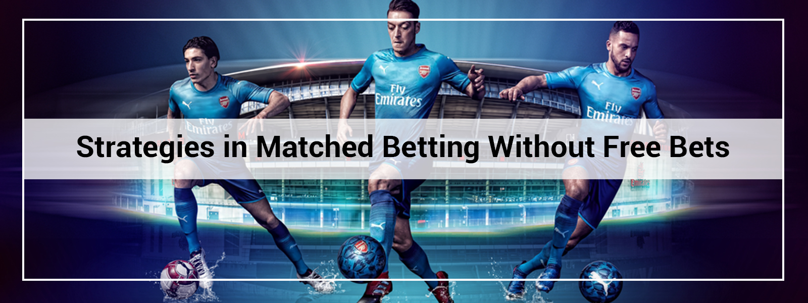 Strategies in Matched Betting Without Free Bets